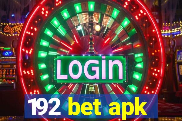 192 bet apk